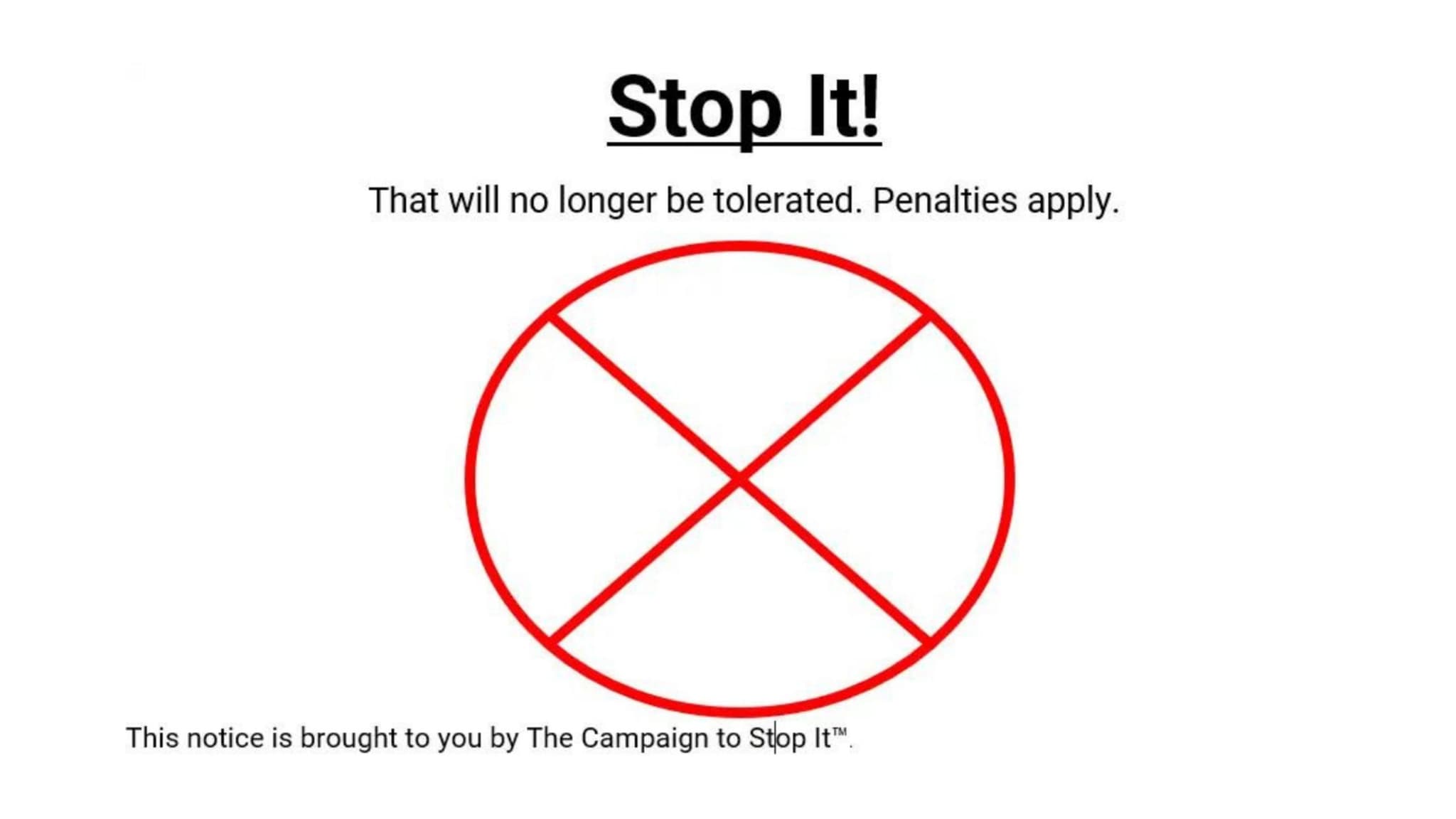 Stop It!